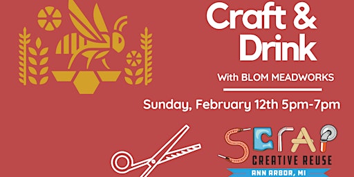 February Craft + Drink w/ Blom Meadworks