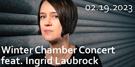 Wet Ink Winter Chamber Concert, feat. Ingrid Laubrock