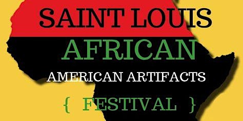 Imagen principal de 9th Annual Saint Louis African American Artifacts Festival and Bazaar