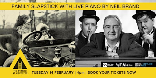 Family Slapstick with Live Piano by Neil Brand
