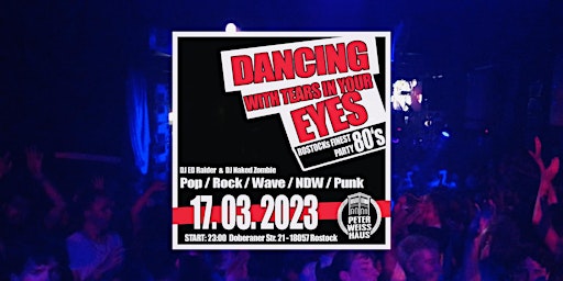 DANCING WITH TEARS IN YOUR EYES - Die 80‘s Party!