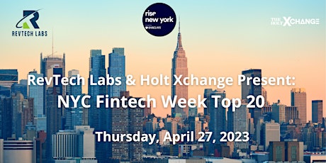 RevTech Labs & Holt Xchange Present: NYC Fintech Week Top 20