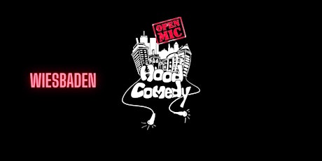 #3 Early Show - Hood Comedy ''Open Mic '' - Wiesbaden