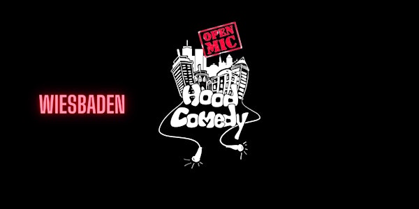#3 Late Show - Hood Comedy ''Open Mic '' - Wiesbaden