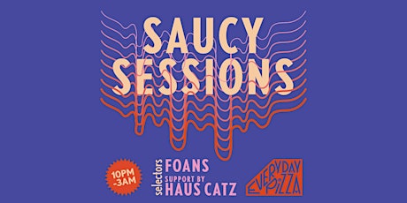 Saucy Sessions 3 ft. Foans