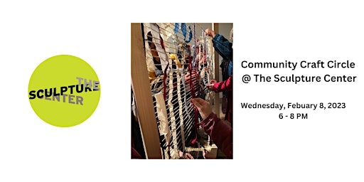 Community Craft Circle at The Sculpture Center
