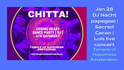 Chitta conscious  party| Loïs  Live |Sacred cacao | DJ De Nachtpapagaai