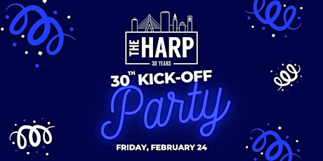 Harp 30th Kick-Off Party primary image