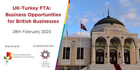 UK-Turkey FTA:  Business Opportunities for British companies Webinar