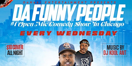 The #1 Open Mic comedy show in Chicago Da Funny People every Wednesday