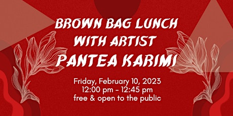 Brown Bag Lunch with Artist Pantea Karimi