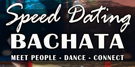 Speed Dating & Bachata - Thursday 6:30PM (3/2)