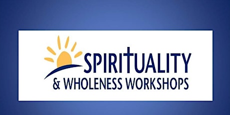 Edmonton - Spirituality and Wholeness Workshop 2018 primary image