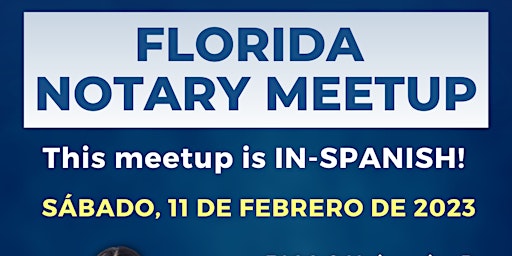 Loan Signing System Florida Notary Meet Up - Febrero 2023 (Spanish)