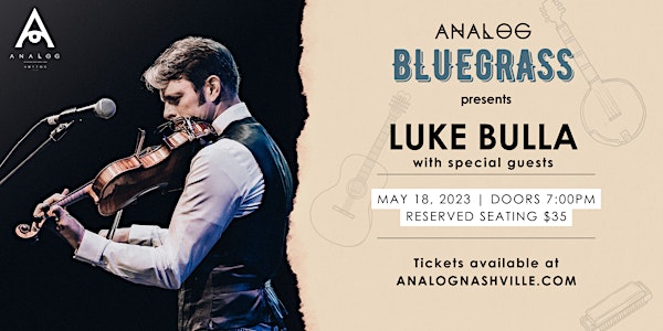 Analog Bluegrass with Luke Bulla and special guests