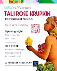 Tali Rose Krupkin: Reclaimed Vision, solo exhibition - Opening Night - FREE