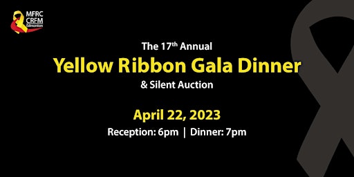 The 17th annual Yellow Ribbon Gala Dinner and Silent Auction