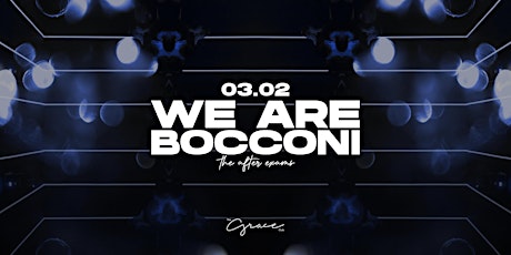 WE ARE BOCCONI – the after exams | 03.02