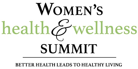 Primaire afbeelding van 1st Annual Women's Health & Wellness Summit - 2018