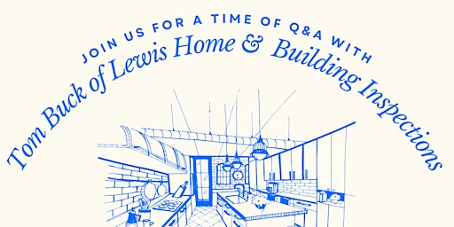 Q&A with Tom Buck of Lewis Home &  Building Inspections