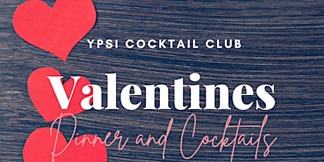 Valentine's Day Dinner and Cocktails at Ypsi Cocktail Club