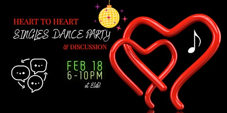Heart to Heart Singles Dance Party & Discussion