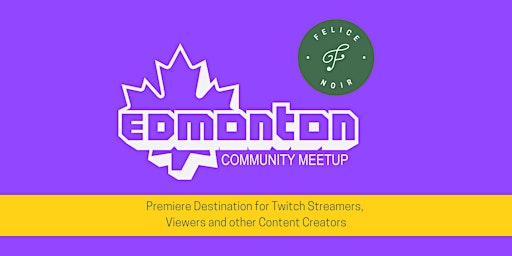 Edmonton Twitch Community Meet Up!