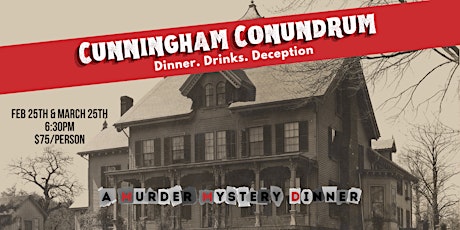 Cunningham Conundrum: A Murder Mystery Dinner