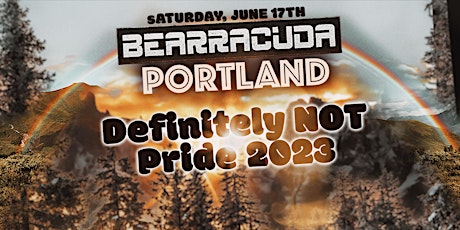 Bearracuda Portland: Definitely NOT Pride 2023!