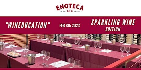 "WINEDUCATION"  The Sparkling Wines Edition