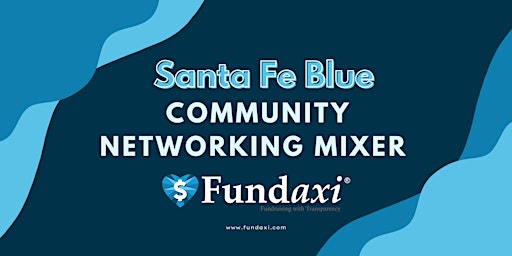Santa Fe Blue Community Chapter Networking Mixer