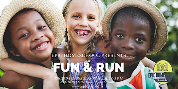EPIC Homeschool Presents Fun & Run