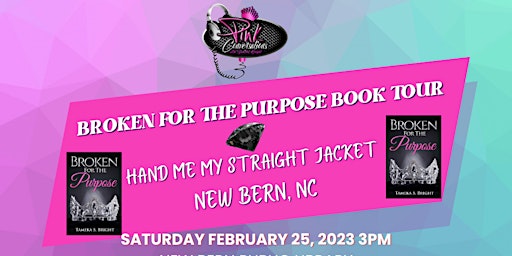 Broken For The Purpose Book Tour- Hand Me My Straight Jacket