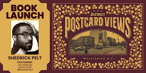 Book Launch: District Postcard Views with Shedrick Pelt