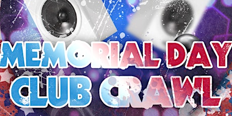 MEMORIAL DAY LA CLUB CRAWL- Saturday, May 27th!