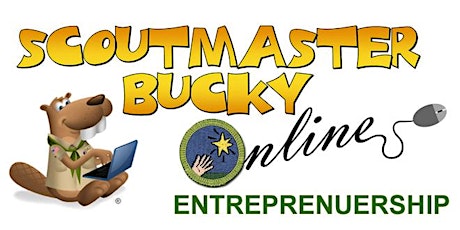 Scoutmaster Bucky Online -  Entrepreneurship Merit Badge -2023-02-16
