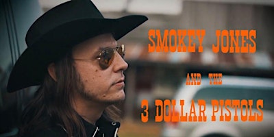 Smokey Jones & The 3 Dollar Pistols
