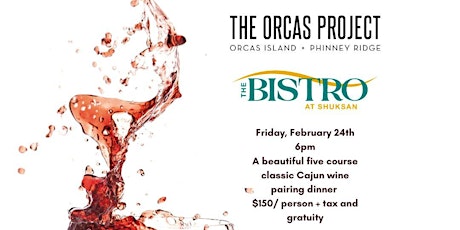The Orcas Project x Dish Foundation Wine Dinner