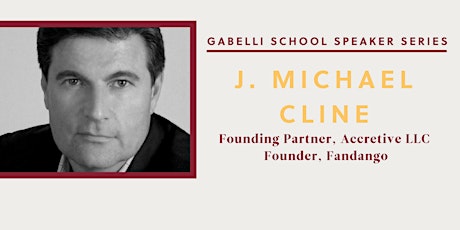 Hauptbild für Gabelli School Speaker Series with Michael Cline, Founder of Fandango