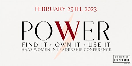 Power: Find It. Own It. Use It. | Haas Women in Leadership Conference 2023