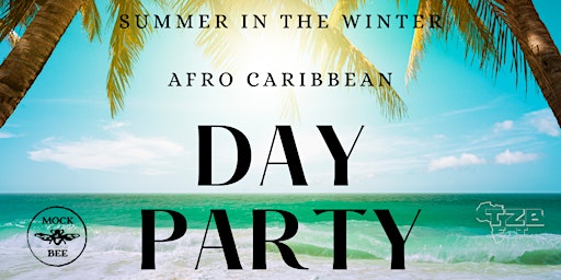 Summer in the Winter, Afro Caribbean Day Party