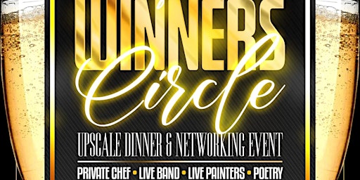 The Winners Circle Upscale Dinner and Networking Event
