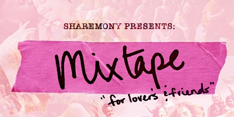 Mixtape: for lovers and friends!
