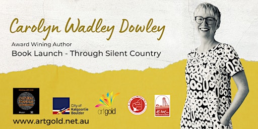 Artgold Book Launch - Through Silent Country - Carolyn Wadley Dowley