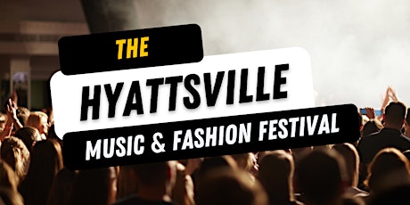 The Official Hyattsville Music & Fashion Festival Live Stream