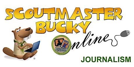 Scoutmaster Bucky Online -  Journalism Merit Badge - 2023-03-23