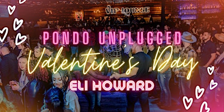 Valentine's Day Pondo Unplugged with Eli Howard
