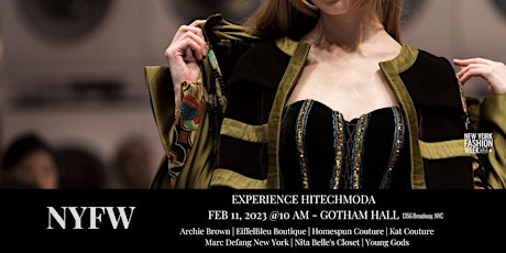 New York Fashion Week hiTechMODA at Gotham Hall - SATURDAY 10:00 AM