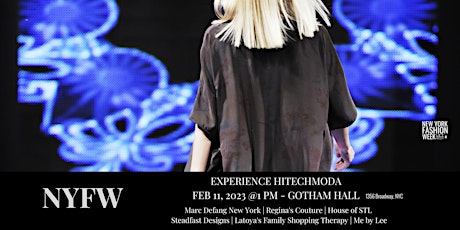 New York Fashion Week hiTechMODA at Gotham Hall - SATURDAY 1:00 PM