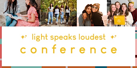Light Speaks Loudest Teen Girl Conference
